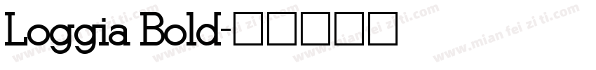 Loggia Bold字体转换